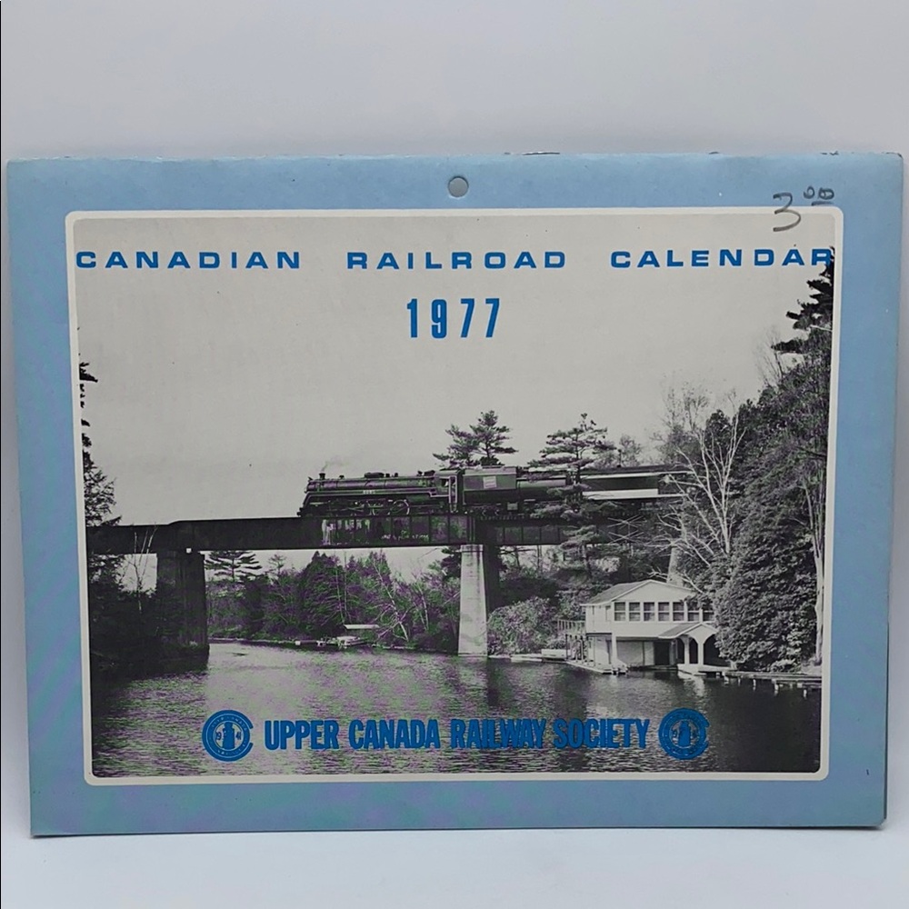 1977 Canadian Railroad Calendar : Upper Canada Railway Society Vintage
